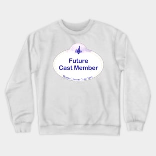 WDW Name Tag- Future Cast Member Crewneck Sweatshirt